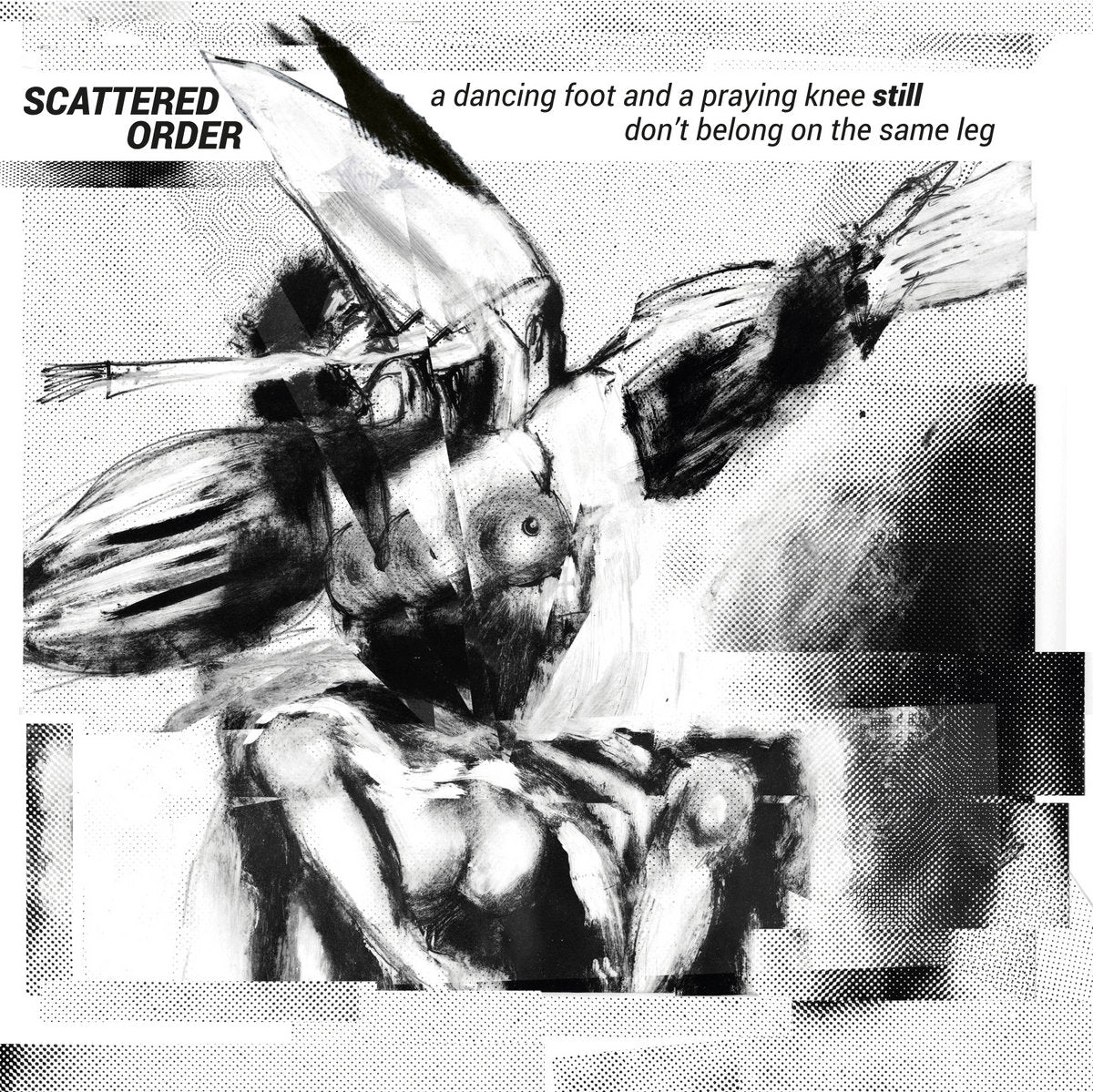 Scattered Order - a dancing foot and a praying knee still don't belong on the same leg CD