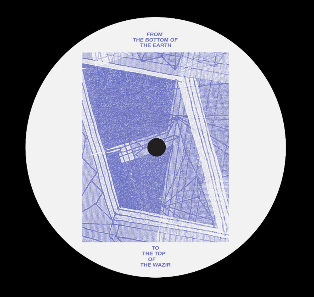 Various - From The Bottom Of The Earth To The Top Of The Wazir LP