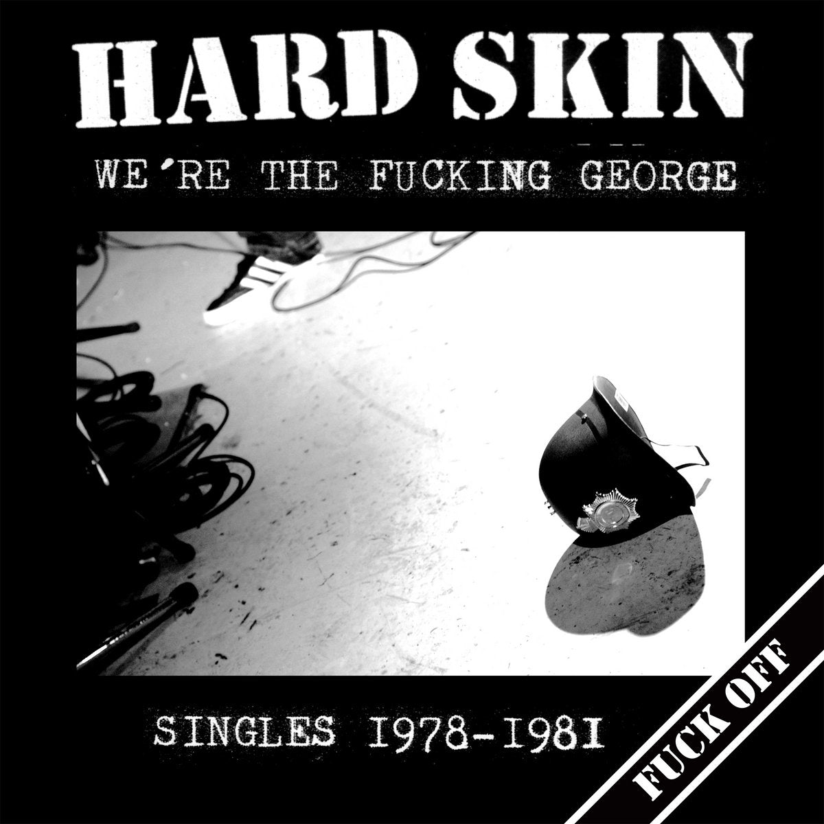 Hard Skin - We're the Fucking George - Singles 1978 - 1981 LP