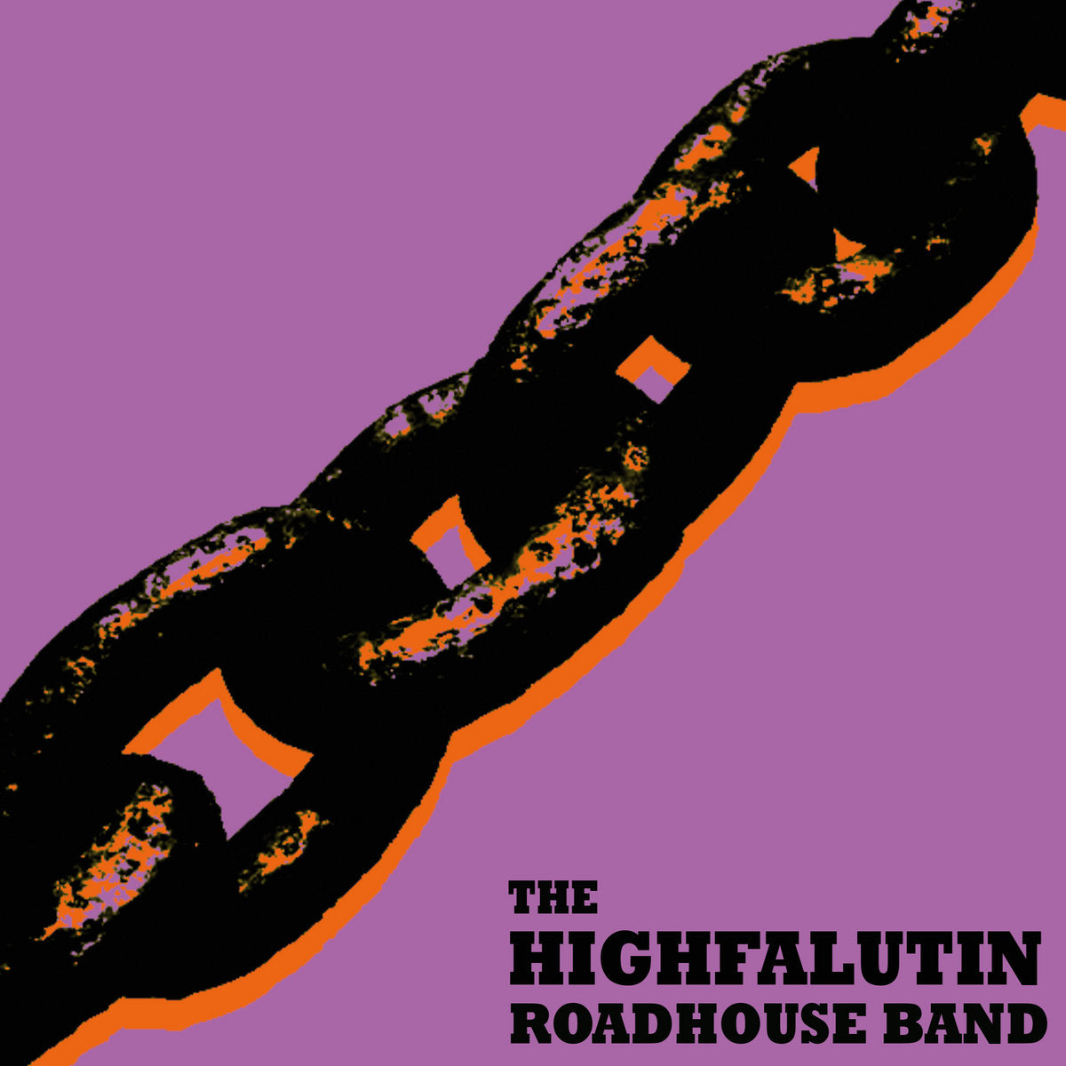 Highfalutin Roadhouse Band - Chains 7"