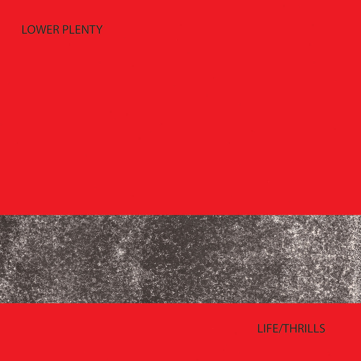 Lower Plenty - Life/Thrills LP