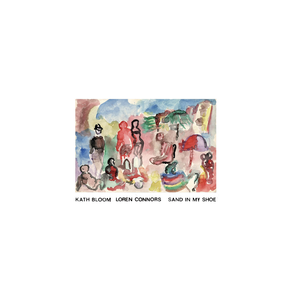 Kath Bloom & Loren Connors - Sand In My Shoe LP (Black Vinyl)