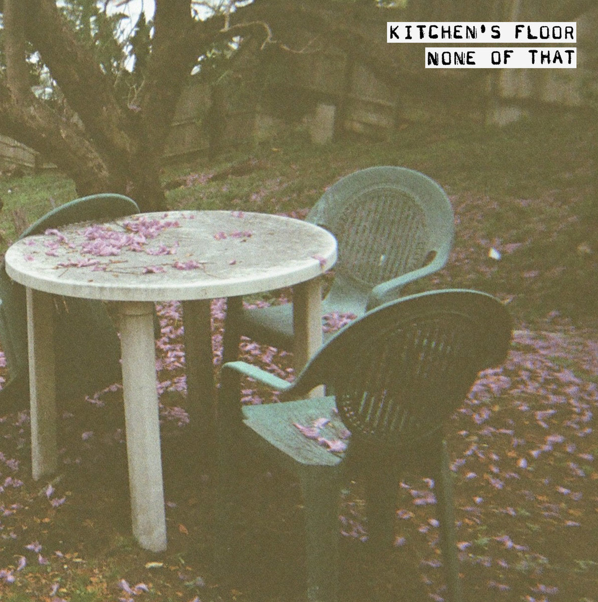 Kitchen's Floor - None Of That LP