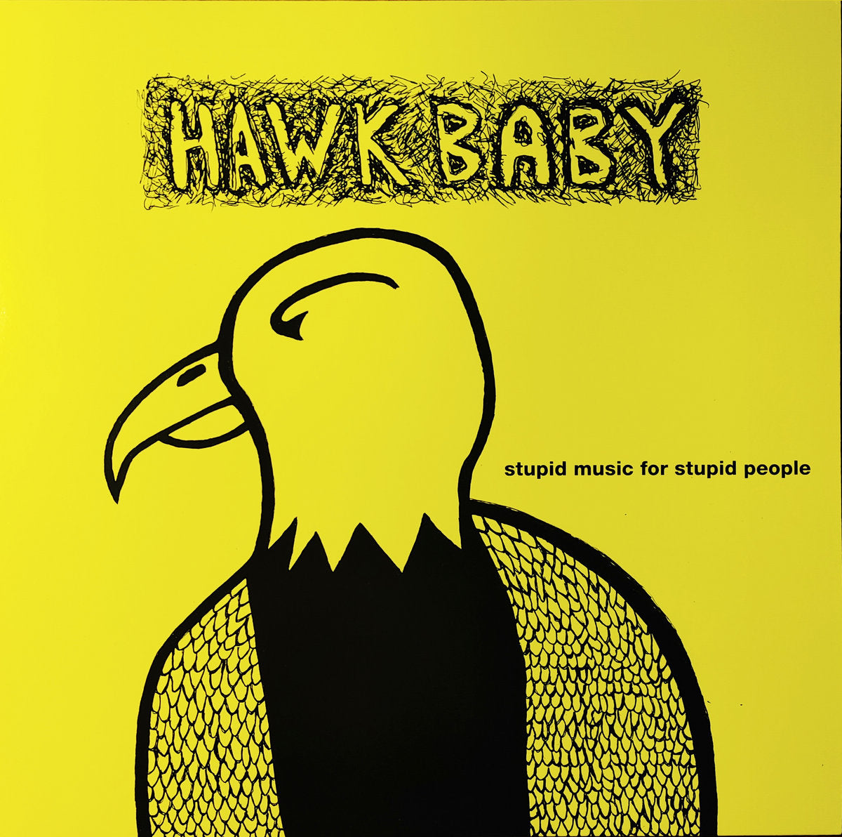 Hawkbaby - Stupid Music For Stupid People LP