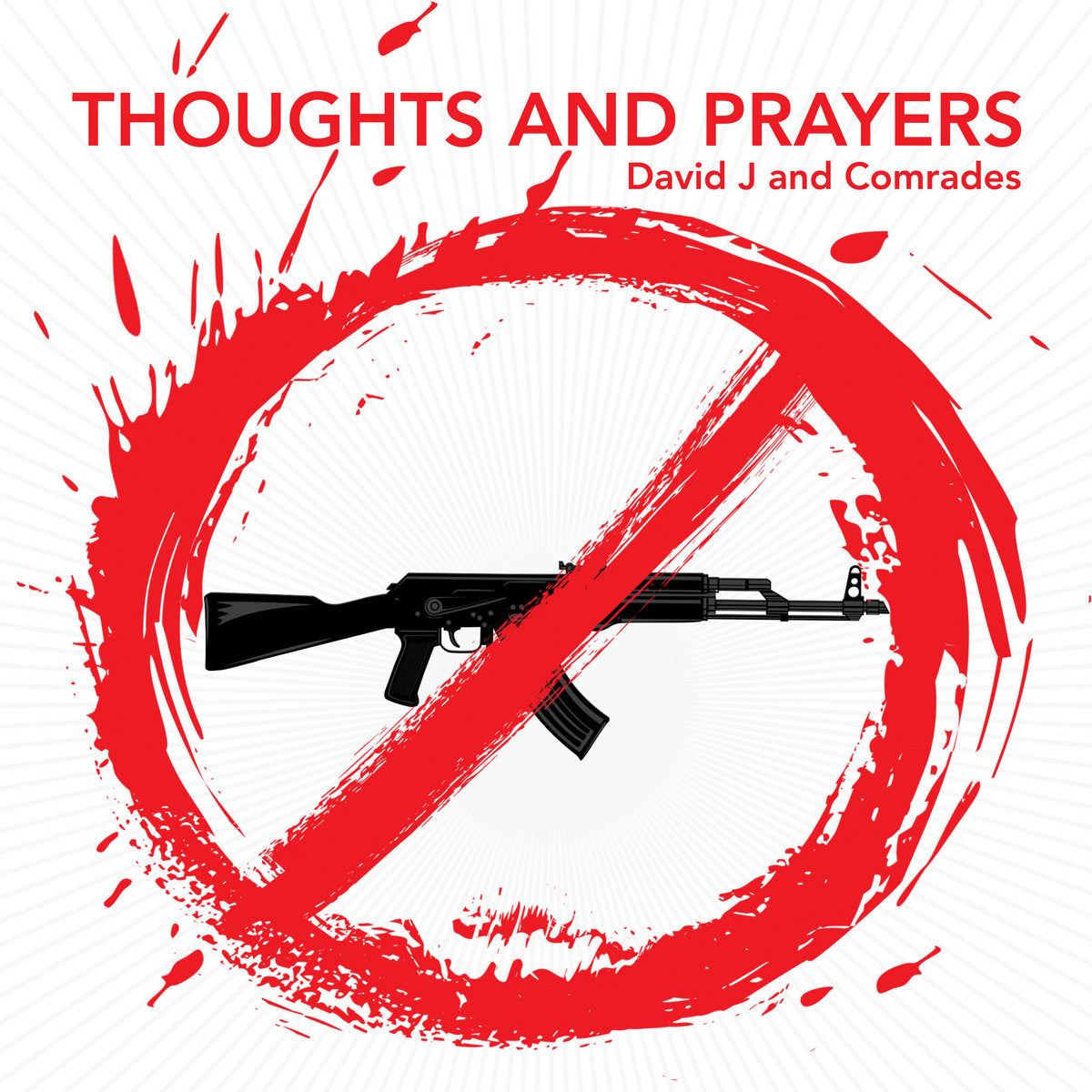 David J & Comrades - Thoughts & Prayers / Hole In The Middle 7" RSD 19