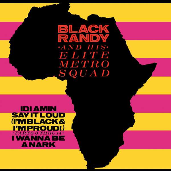 Black Randy & Metrosquad - Idi Amin 7"