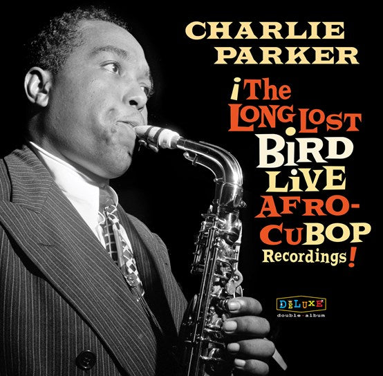 Charlie Parker - The Long Lost Bird Live Afro CuBop Recordings 2LP