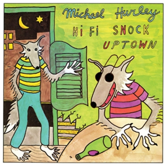 Michael Hurley - Hi-Fi Snock Uptown LP