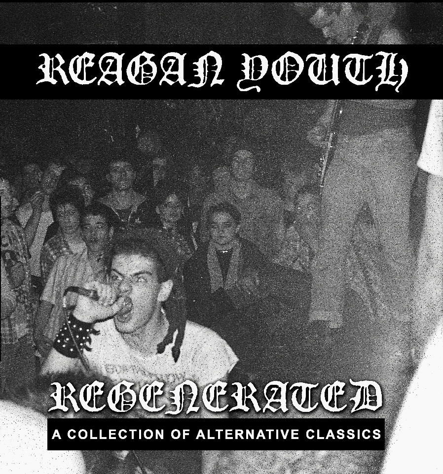 Reagan Youth - Regenerated: A Collection Of Alternative Classics LP