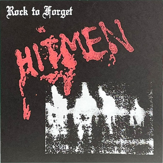 Hitmen - Rock To Forget 7"
