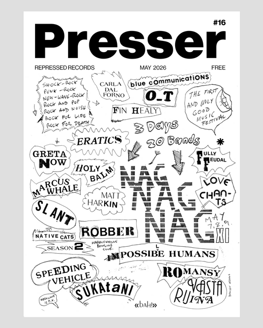 Presser Zine/Newsletter #16 - MAY 2026 (B+W Print Edition)