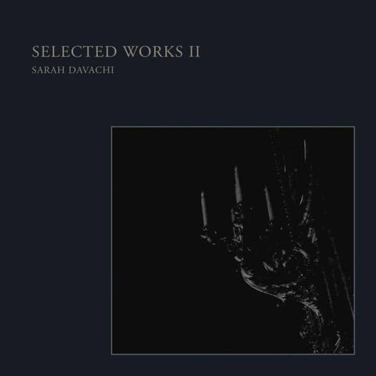 Sarah Davachi - Selected Works II LP
