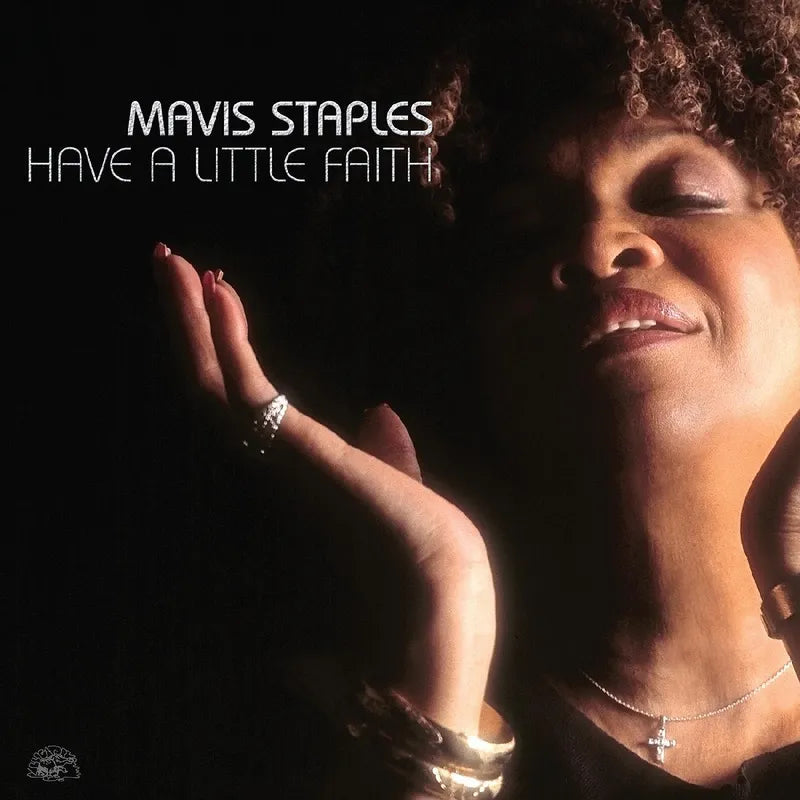 Mavis Staples - Have A Little Faith (Deluxe Edition) 2LP