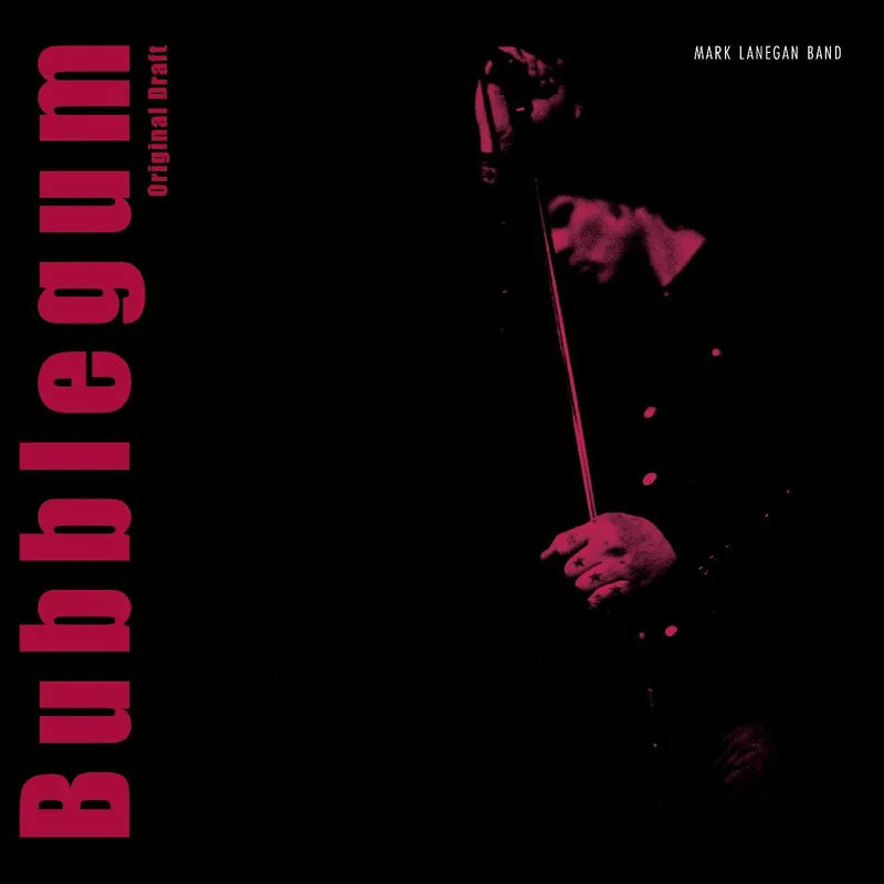Mark Lanegan - Bubblegum: Original Draft 2LP