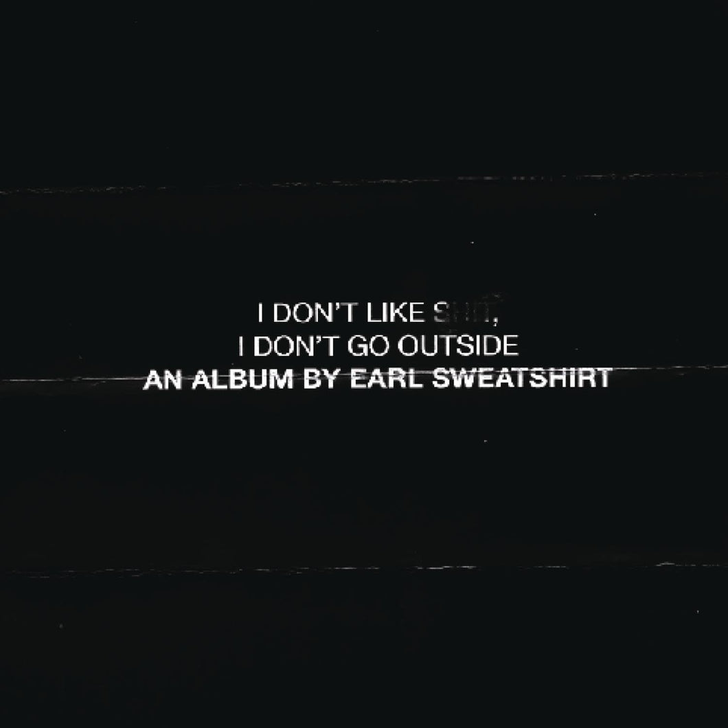 Earl Sweatshirt - I Don't Like Shit, I Don't Go Outside: An Album CD