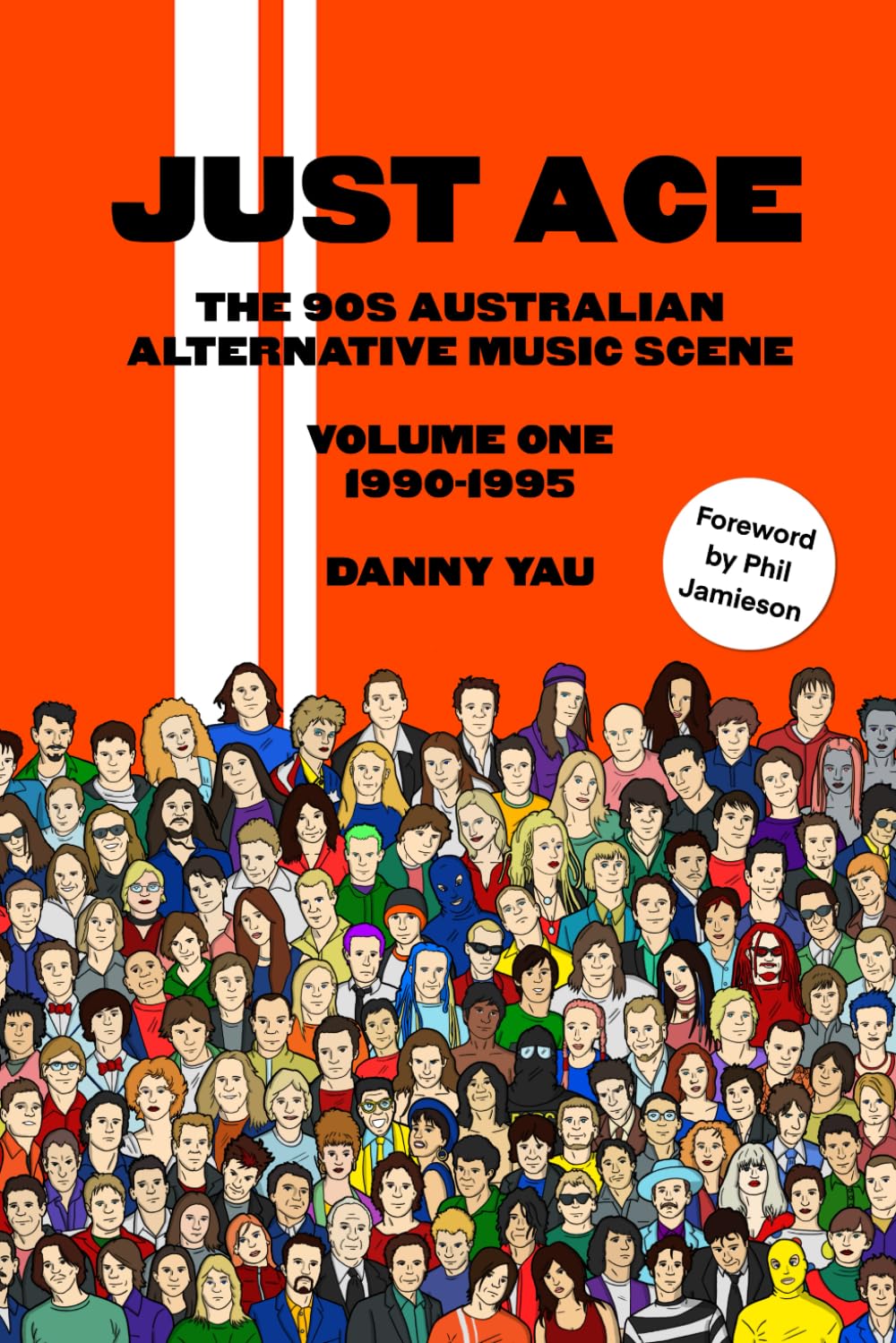 Danny Yao - Just Ace: The 90s Australian Alternative Music Scene Book