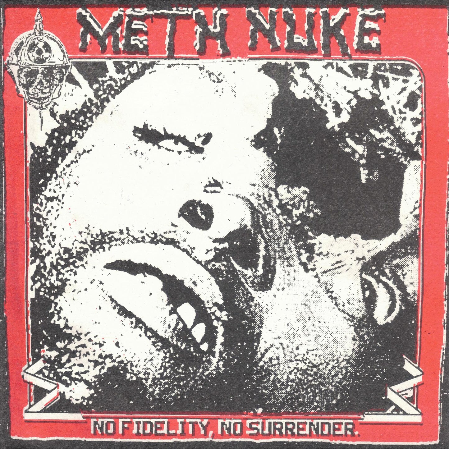 Meth Nuke - No Fidelity, No Surrender 7”