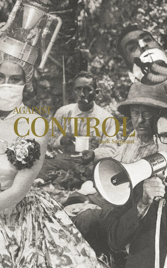 Jack Sargeant - Against Control Book