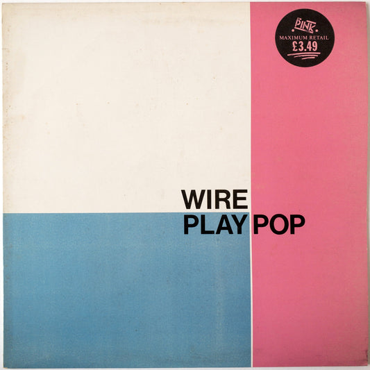 Wire – Wire Play Pop LP