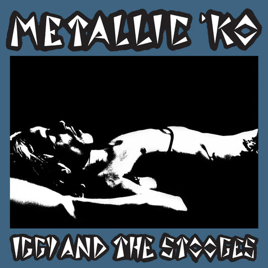 Iggy and The Stooges – Metallic 'KO LP