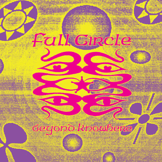 Full Circle - Beyond Knowhere 12"