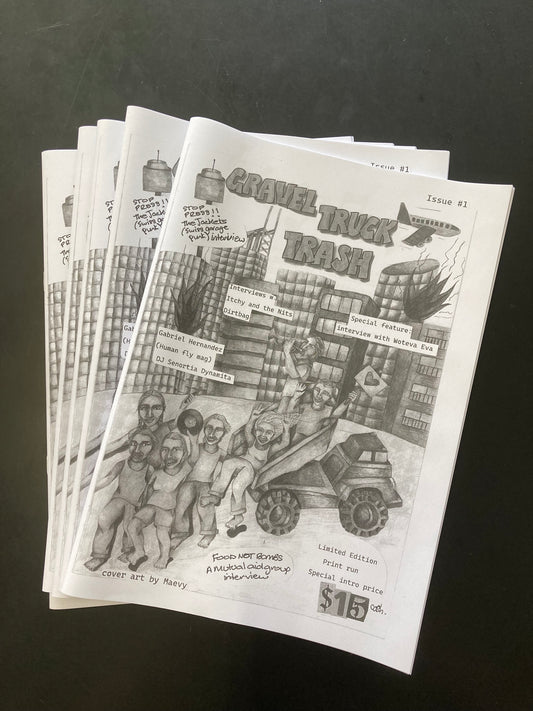 Gravel Truck Trash Zine #1