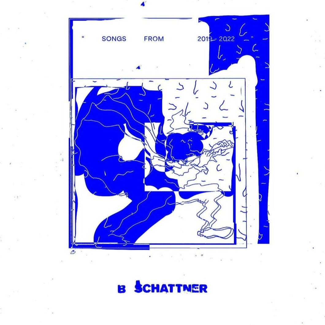 B. SCHATTNER - SONGS FROM 2019-2022 CS