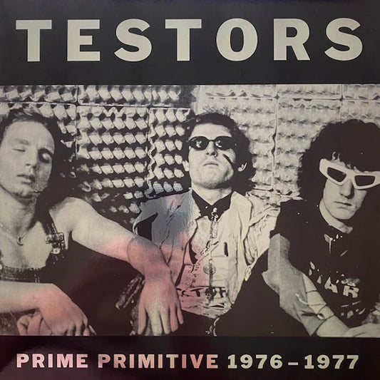 Testors – Prime Primitive: 1976 - 1977 LP