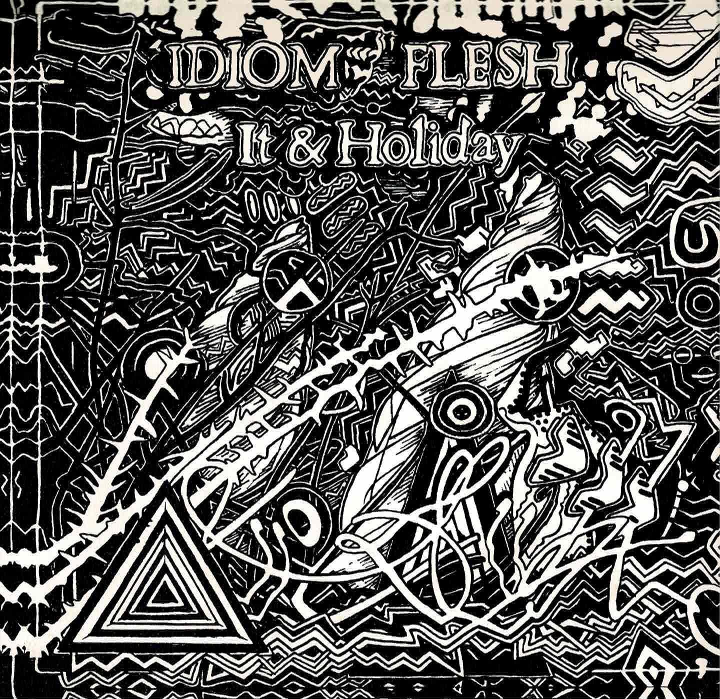 Idiom Flesh - It & Holiday 7"
