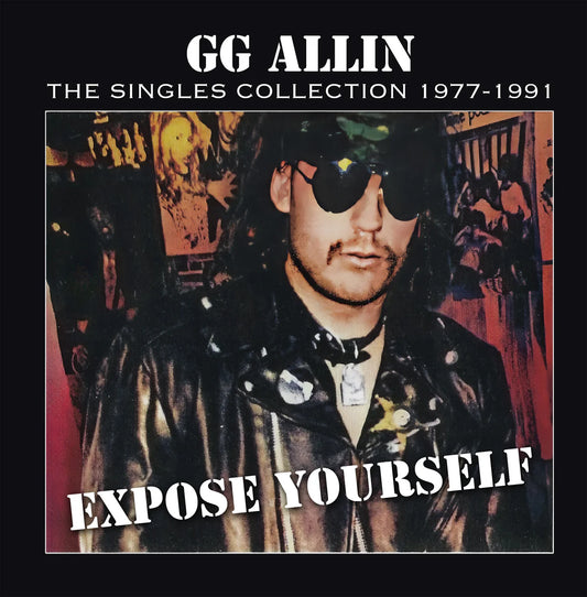 GG Allin - Expose Yourself: The Singles Collection 1977-1991 LP