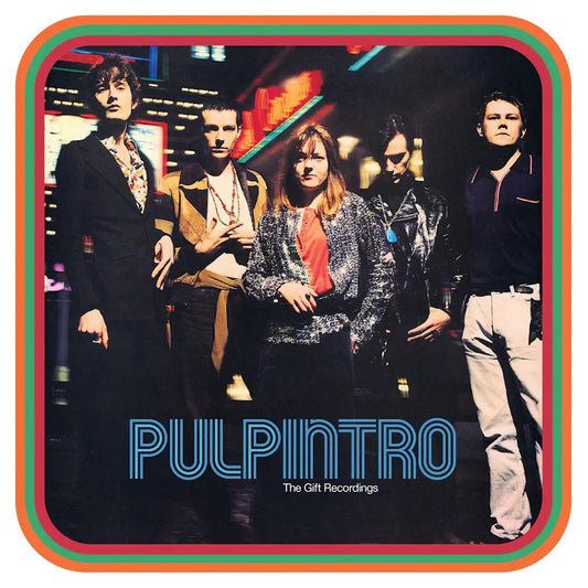 Pulp - Intro: The Gift Recordings LP