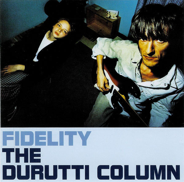 The Durutti Column - Fidelity CD (Remastered)