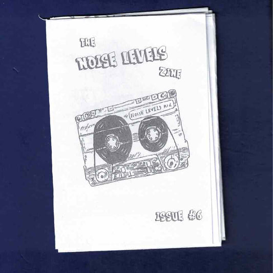 Noise Levels Zine #6