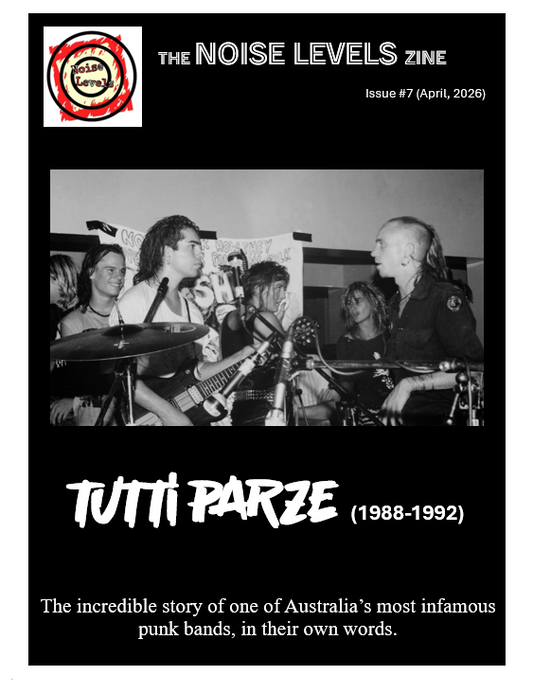 Noise Levels Zine #7: Tutti Parze
