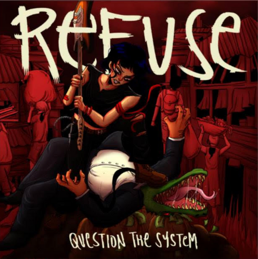 Refuse - Question The System 12"