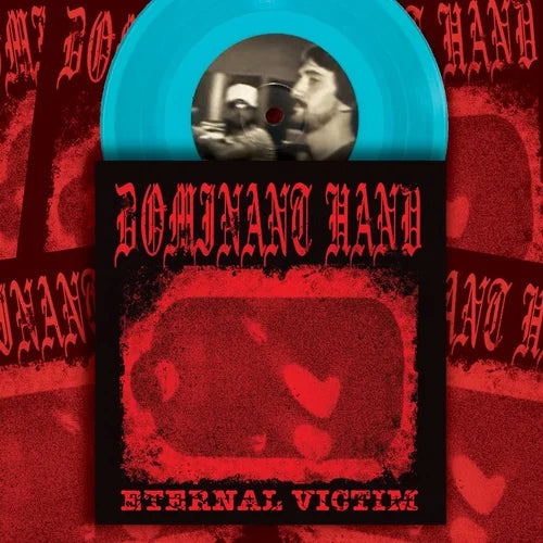 Dominant Hand - Eternal Victim 7"