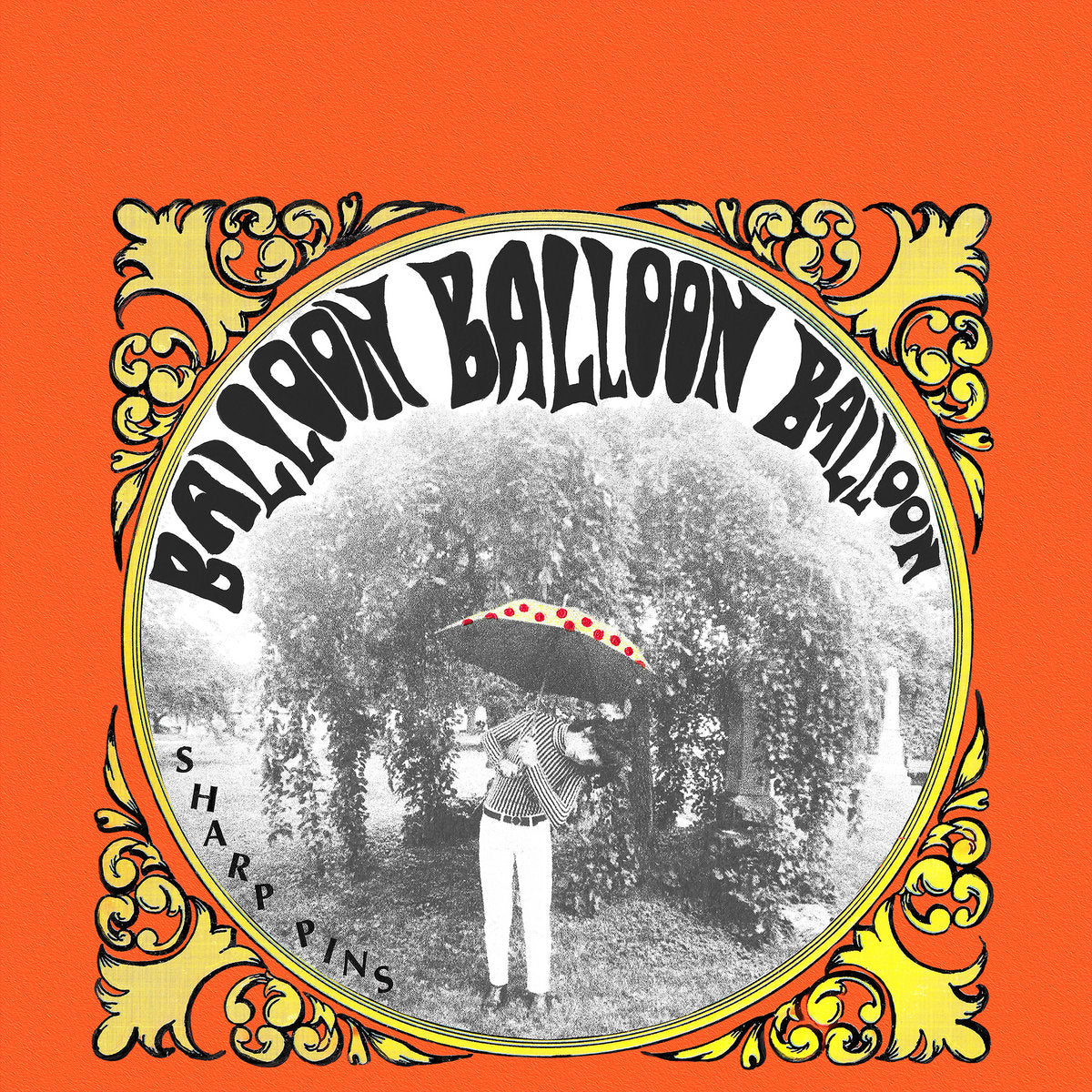 Sharp Pins - Balloon Balloon Balloon LP