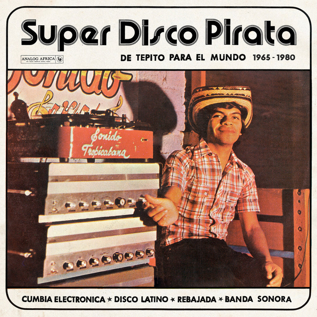 Various - Super Disco Pirata - De Tepito Para El Mundo 1965-1980 2LP