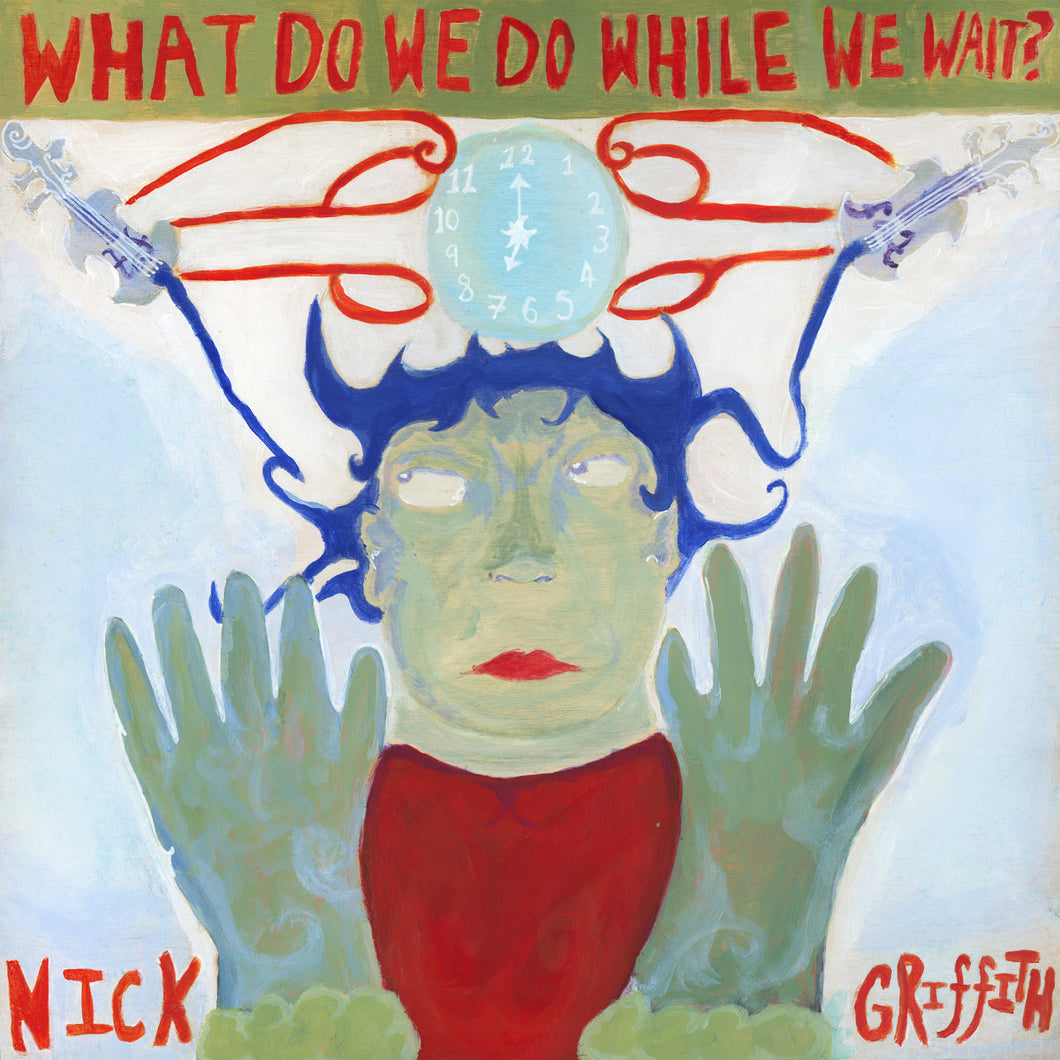 Nick Griffith - What Do We Do While We Wait LP