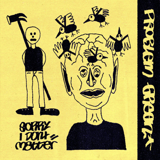 Problem Green - Sorry I Don't Matter CS