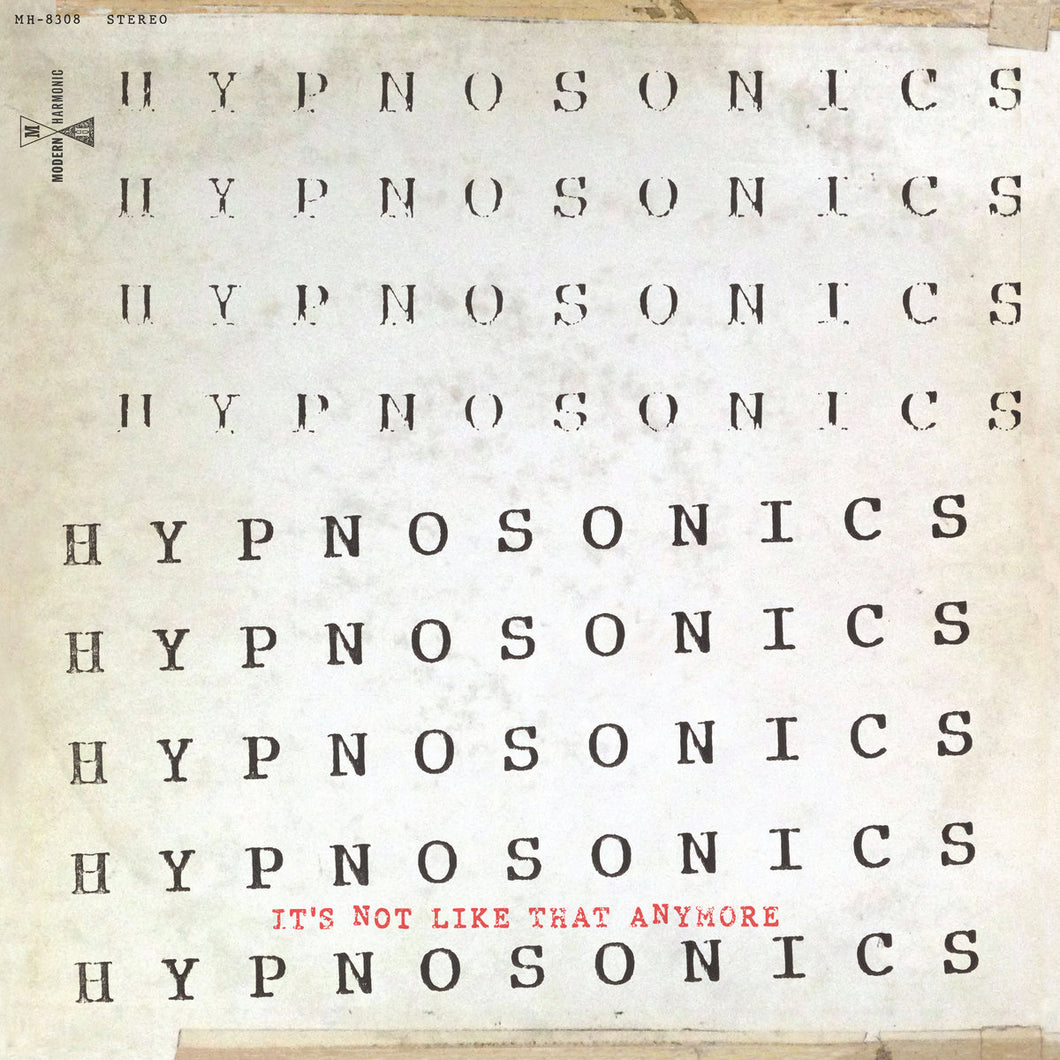 Hypnosonics - It's Not Like That Anymore LP