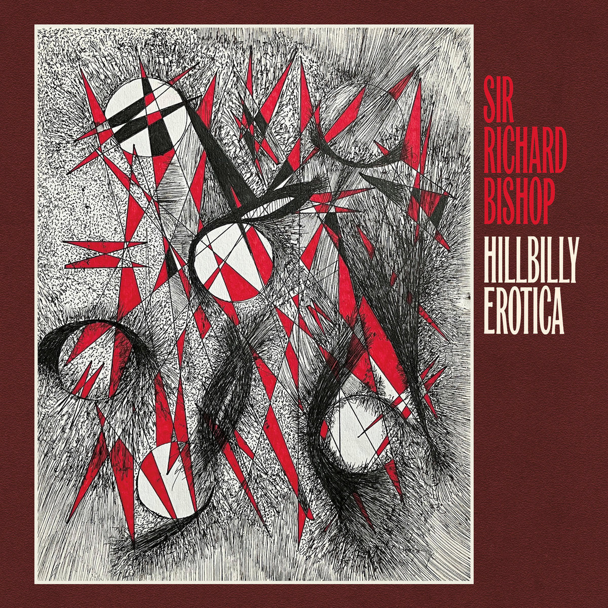 Sir Richard Bishop - Hillbilly Erotica LP