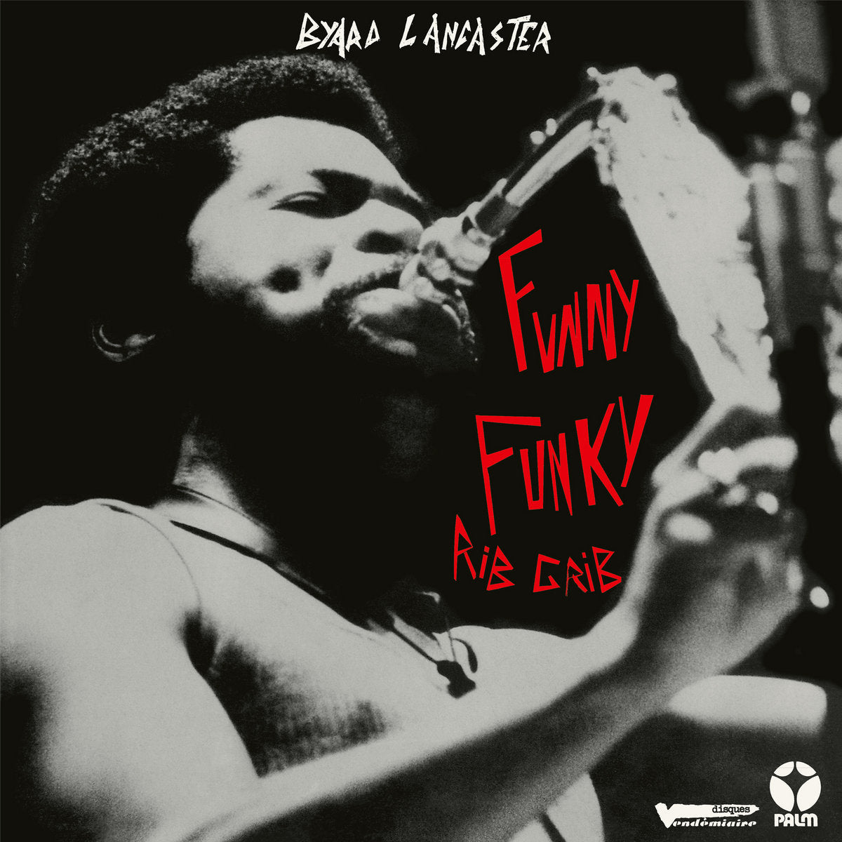 Byard Lancaster - Funny Funky Rib Crib CD