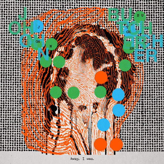 John Butcher - Always, I Was CD