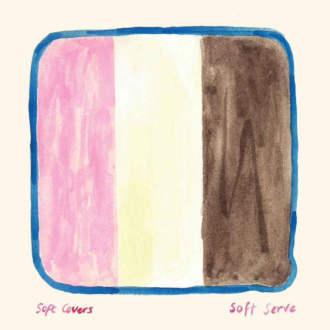 Soft Covers - Soft Serve LP