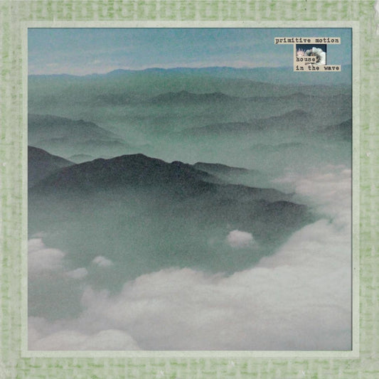 Primitive Motion - House In The Wave LP