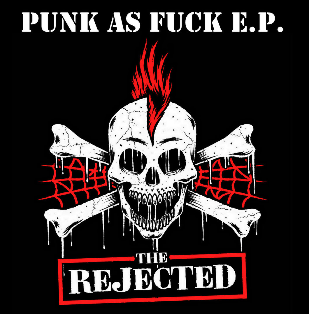 The Rejected - Punk As Fuck 7