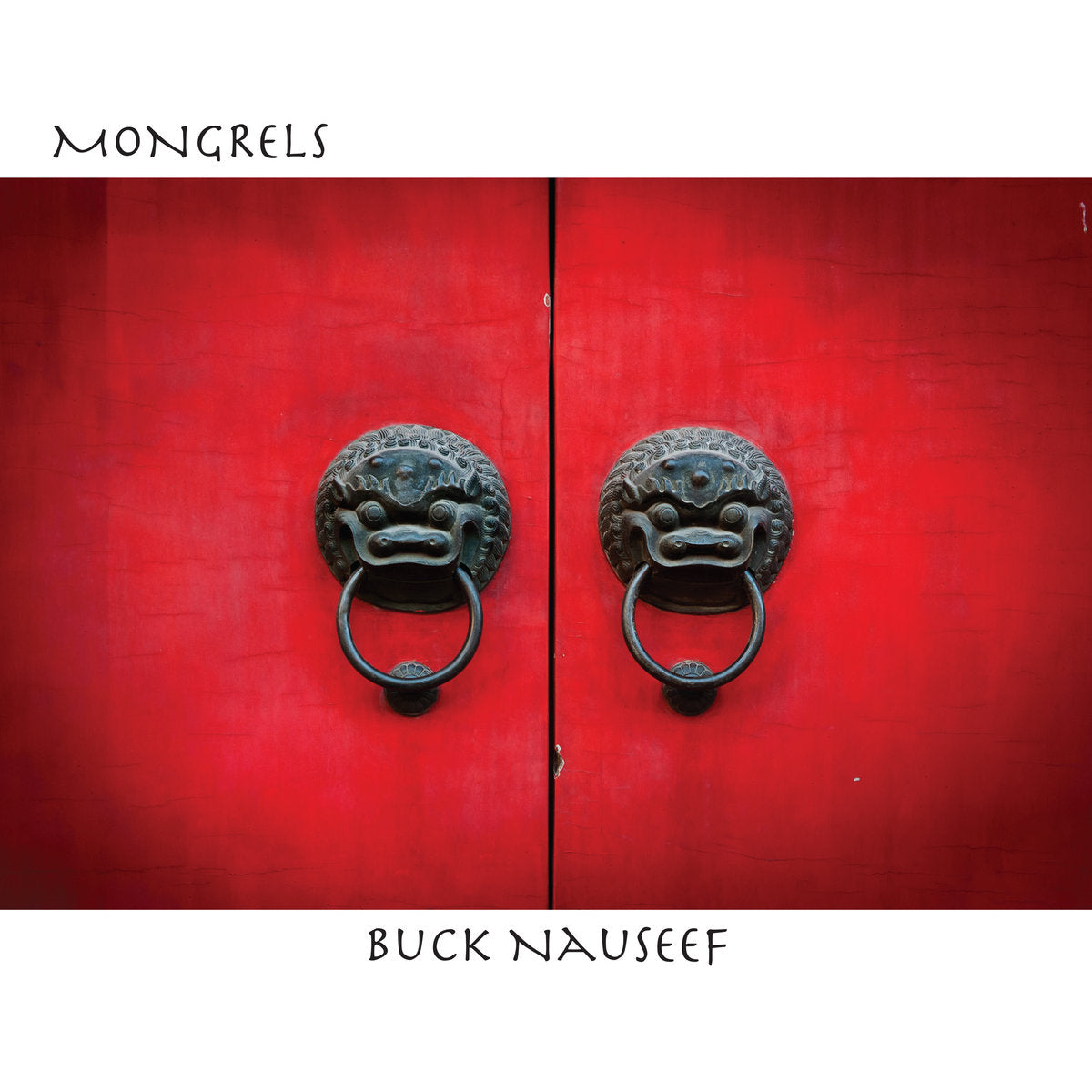 Buck Nauseef - Mongrels CD
