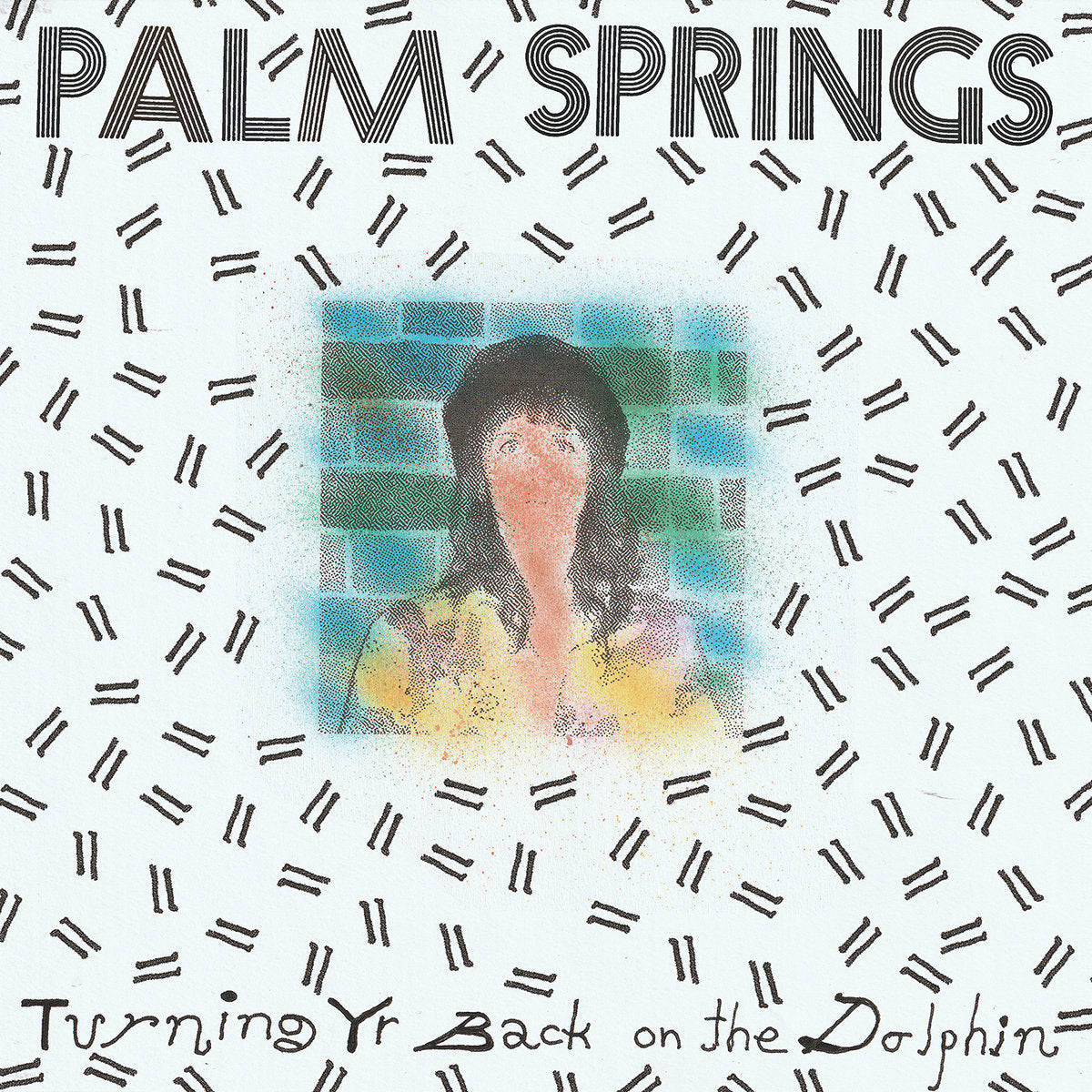 Palm Springs - Turning Yr Back on the Dolphin LP