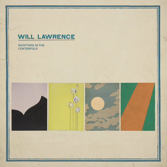 Will Lawrence - Rooftops in the Centerfold LP